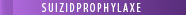 SUIZIDPROPHYLAXE